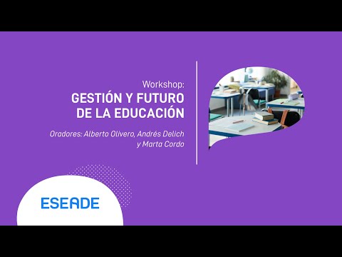 Workshop: Gestión y Futuro de la Educación
